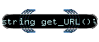 string get_URL();